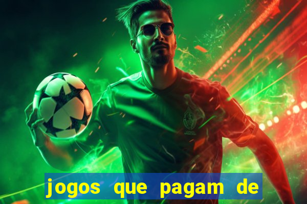 jogos que pagam de verdade sem precisar depositar